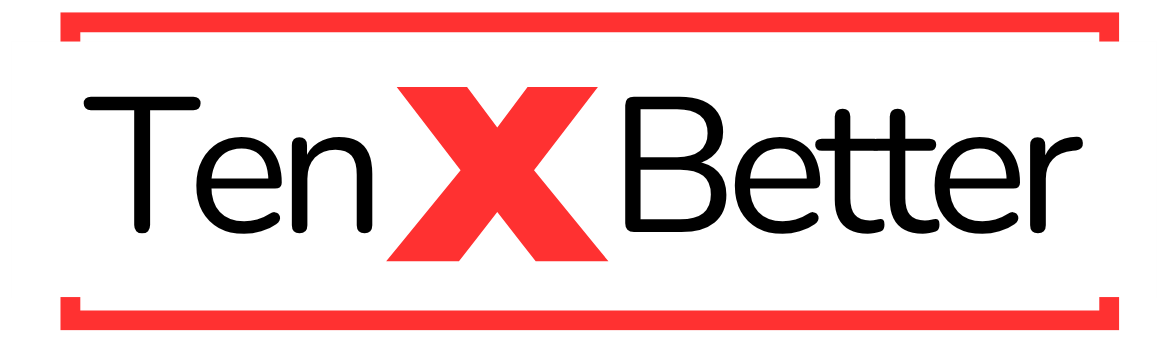 Tentimesbetter